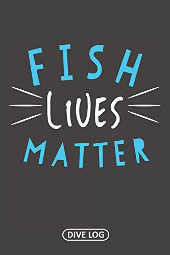Fish Lives Matter - Simple Scuba Dive Logs