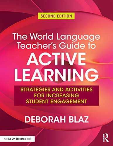 World Language Teacher's Guide to Active Learning - Deborah Blaz