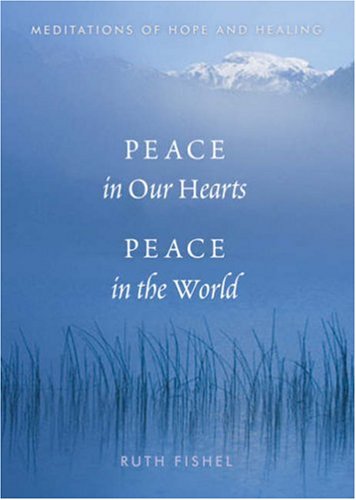 Ruth Fishel-Peace in our hearts, peace in the world