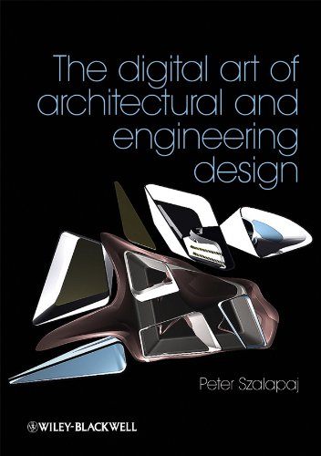 Peter John Szalapaj-The Digital Art of Architectural and Engineering Design