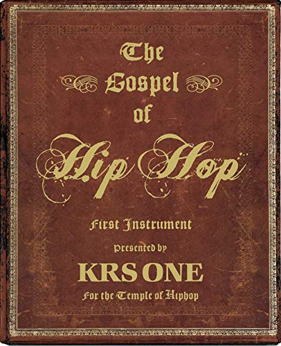 Gospel of hip hop - KRS-One (Musician)