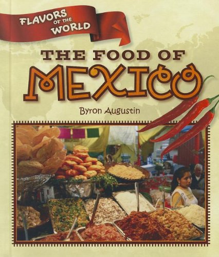 Byron Augustin-The food of Mexico