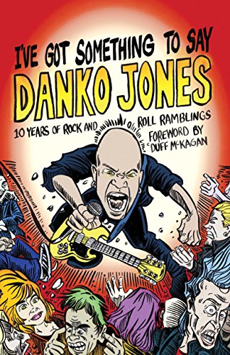 I've Got Something to Say - Danko Jones