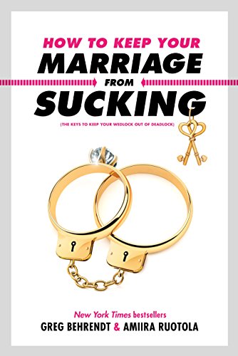Greg Behrendt-How to keep your marriage from sucking