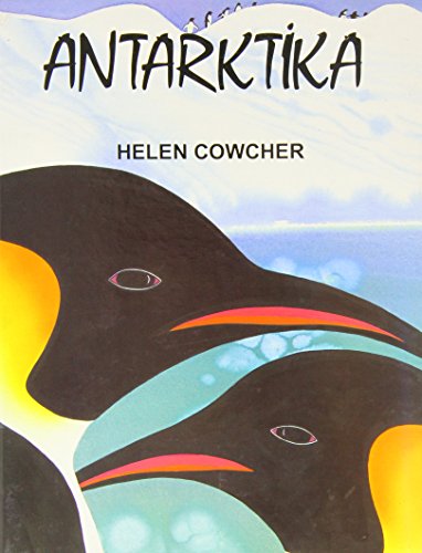 Antarctica (Helen Cowcher Series) - Helen Cowcher