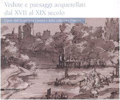 -Vedute e paesaggi acquerellati dal XVII al XIX secolo