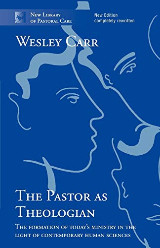 The Pastor as Theologian
            
                New Library of Pastoral Care