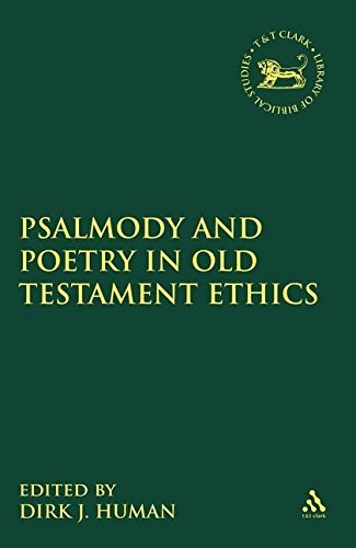 Dirk J. Human-Psalmody and Poetry in Old Testament Ethics