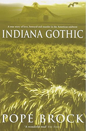 Indiana Gothic - Pope Brock