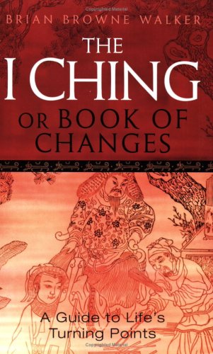 Brian Browne Walker-The I Ching or Book of Changes