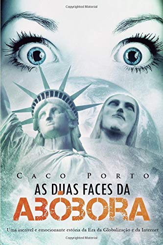 AS DUAS FACES DA ABOBORA - Caco Porto