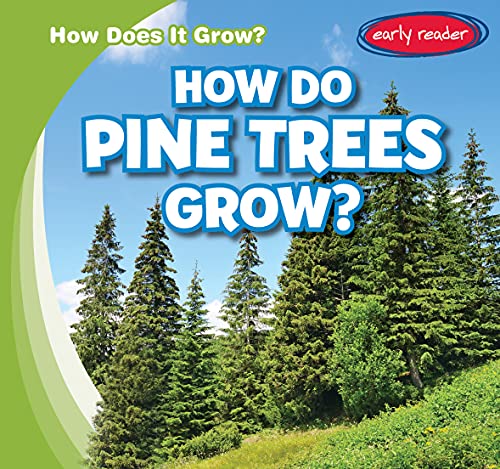 Kathleen Connors-How Do Pine Trees Grow?