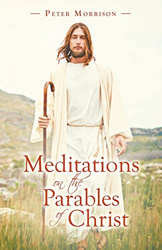 Peter Morrison-Meditations on the Parables of Christ