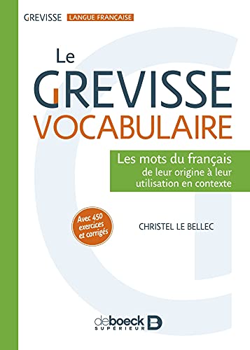 Le Grevisse vocabulaire : Les mots du français - Christel Le Bellec