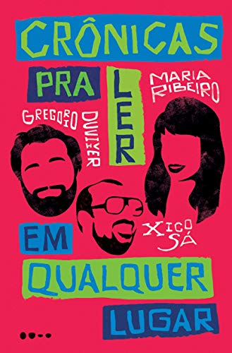 Gregorio Duvivier-Crônicas Para ler em Qualquer Lugar