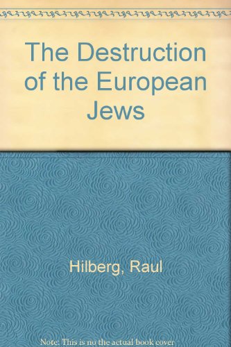 Raul Hilberg-The Destruction of the European Jews