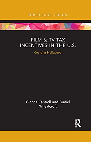 FILM and TV TAX INCENTIVES in the U. S. - Glenda Cantrell