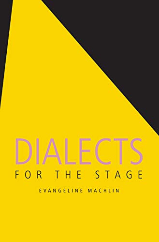 Dialects for the Stage - Evangeline Machlin