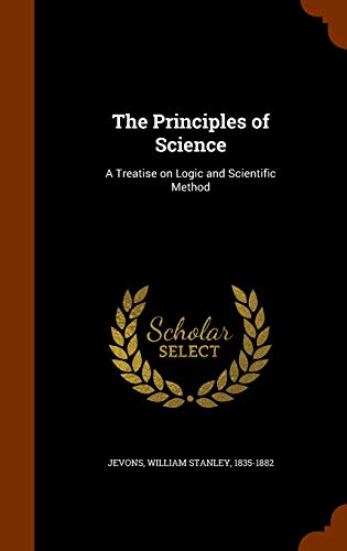 William Stanley 1835-1882 Jevons-The Principles of Science