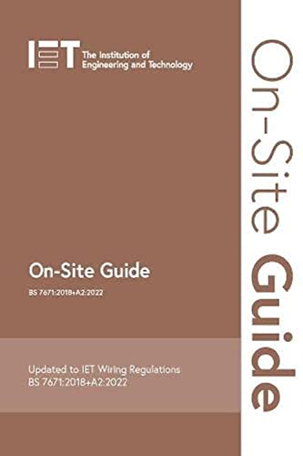 On-Site Guide (BS 7671:2018+A2:2022) - The Institution Of Engineering And Technology