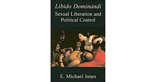 E. Michael Jones-Libido dominandi
