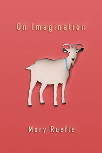 Mary Ruefle-On Imagination