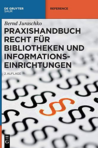 Praxishandbuch Recht Für Bibliotheken und Informationseinrichtungen - Bernd Juraschko