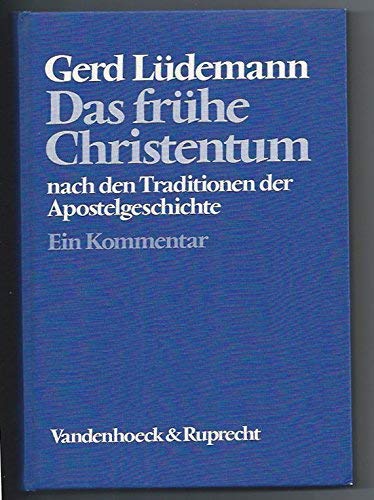 Frühe Christentum nach den Traditionen der Apostelgeschichte - Gerd Lüdemann