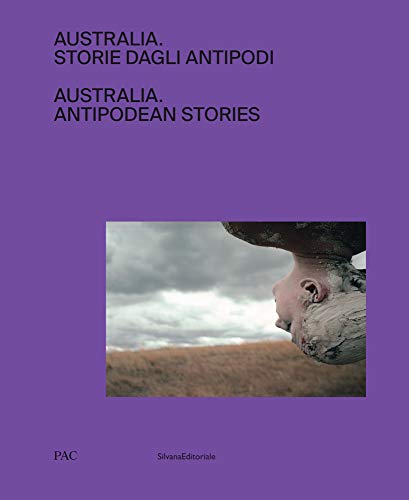 Australia. Storie Dagli Antipodi. Ediz. Italiana e Inglese - Eugenio Viola