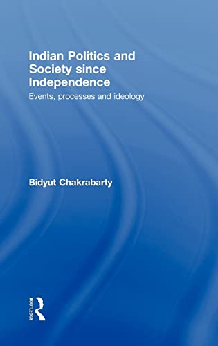 Indian Politics and Society since Independence - Bid Chakrabarty