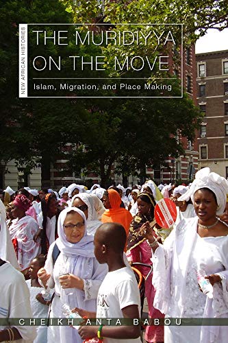 Muridiyya on the Move - Cheikh Anta Babou