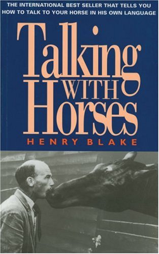 Henry Blake-Talking with Horses