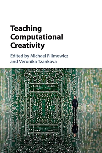 Michael Filimowicz-Teaching Computational Creativity