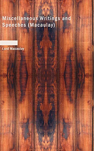 Miscellaneous Writings and Speeches, Volume 1 - Lord Macaulay