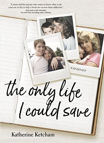 The only life I could save - Katherine Ketcham