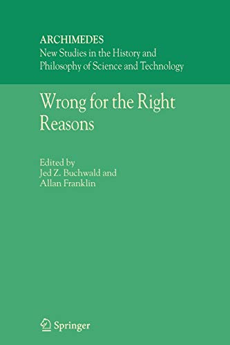 Jed Z. Buchwald-Wrong for the Right Reasons