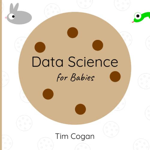 Data Science for Babies - Tim Cogan