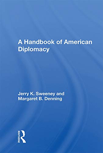 Jerry K. Sweeney-Handbook of American Diplomacy