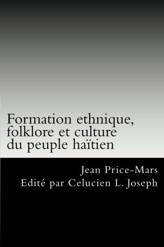 Jean Price-Mars-Formation ethnique, folklore et culture du peuple haitien