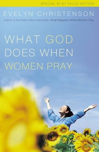 What God Does When Women Pray - Evelyn Christenson
