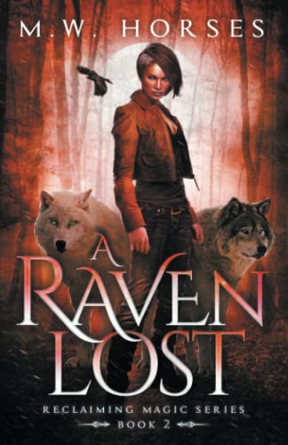 Raven Lost - M. W. Horses