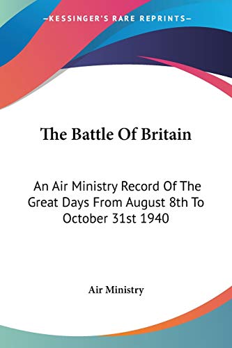 Air Ministry-The Battle Of Britain