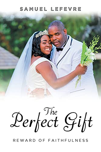Samuel LeFevre-Perfect Gift