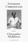 Christopher Middleton-Intimate chronicles
