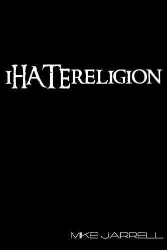 I Hate Religion - Michael Jarrell