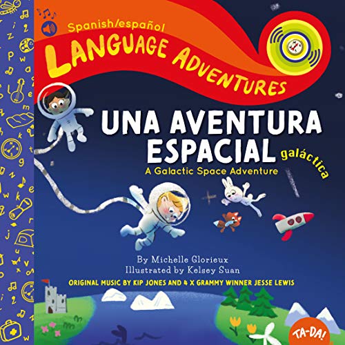 Michelle Glorieux-Aventura Espacial Galáctica (a Galactic Space Adventure, Spanish/español Language Edition)