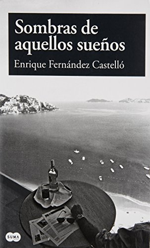 Enrique Rernandez Castello-SOMBRAS DE AQUELLOS SUE© OS