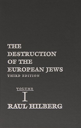Raul Hilberg-The Destruction of the European Jews, 3 Volume Set  (Third Edition)