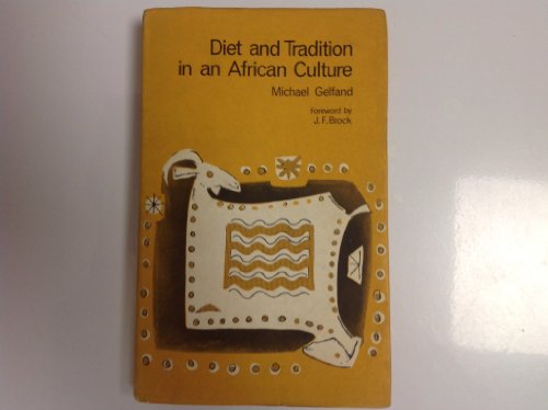 Michael Gelfand-Diet and tradition in an African culture
