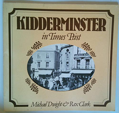 Kidderminster in times past - Michael Dwight